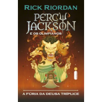 A FÚRIA DA DEUSA TRÍPLICE: SÉRIE PERCY JACKSON E OS OLIMPIANOS