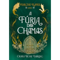 A FÚRIA DAS CHAMAS - FEAR THE FLAMES #1