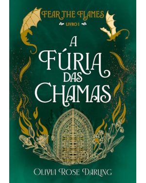 A FÚRIA DAS CHAMAS - FEAR THE FLAMES #1