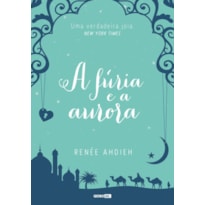 A FÚRIA E A AURORA