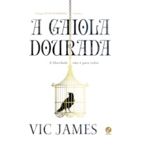 A GAIOLA DOURADA (VOL.1 TRILOGIA DONS SOMBRIOS)