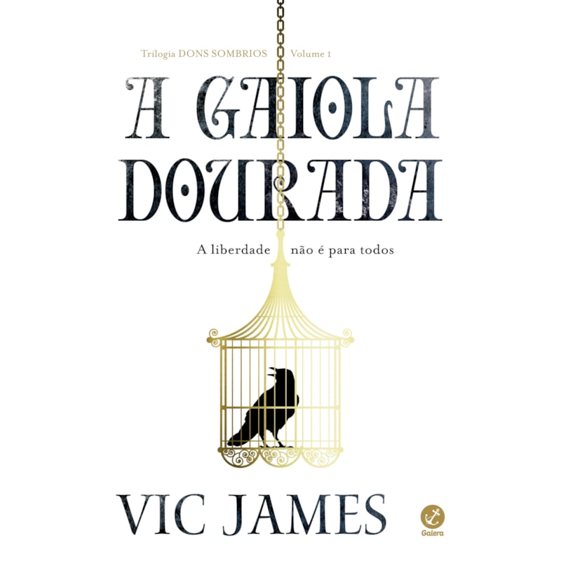 A GAIOLA DOURADA (VOL.1 TRILOGIA DONS SOMBRIOS)