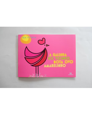A galinha do vizinho bota ovo amarelinho
