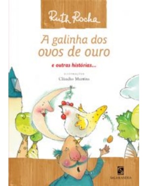 A galinha dos ovos de ouro e outras histórias