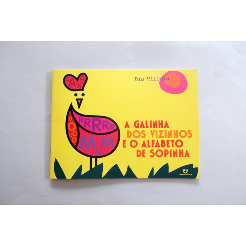 A galinha dos vizinhos e o alfabeto de sopinha