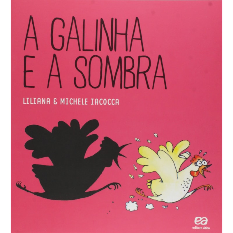 A GALINHA E A SOMBRA
