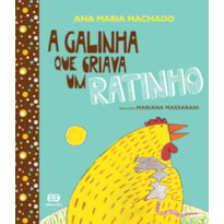 A GALINHA QUE CRIAVA UM RATINHO