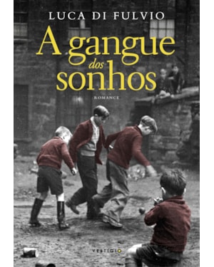 A GANGUE DOS SONHOS