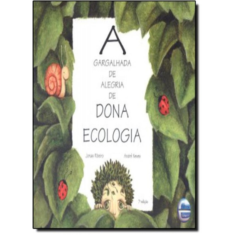 A gargalhada de alegria de Dona Ecologia