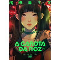A GAROTA DA NOZ: VOLUME 1