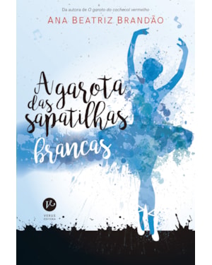 A GAROTA DAS SAPATILHAS BRANCAS
