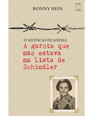 A GAROTA QUE NÃO ESTAVA NA LISTA DE SCHINDLER - O SILÊNCIO DE KRISIA