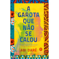 A GAROTA QUE NÃO SE CALOU