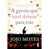 A GAROTA QUE VOCÊ DEIXOU PARA TRÁS