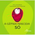 A GÊMEA NASCIDA SÓ