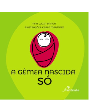 A GÊMEA NASCIDA SÓ