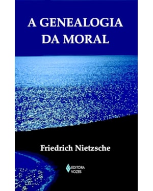 A GENEALOGIA DA MORAL