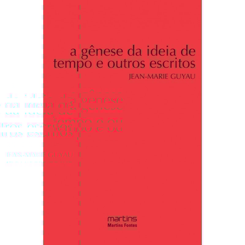 A gênese da ideia de tempo e outros escritos