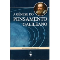 A GÊNESE DO PENSAMENTO GALILEANO