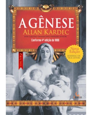 A GÊNESE - OS MILAGRES E AS PREDIÇÕES SEGUNDO O ESPIRITISMO