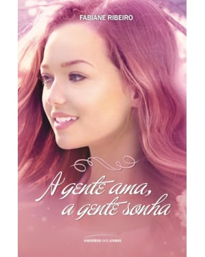 A GENTE AMA, A GENTE SONHA
