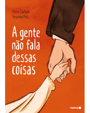 A GENTE NÃO FALA DESSAS COISAS