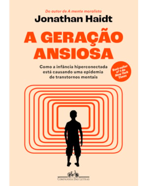 A geração ansiosa: como a infância hiperconectada está causando uma epidemia de transtornos mentais