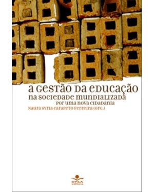 A GESTÃO DA EDUCAÇÃO NA SOCIEDADE MUNDIALIZADA: POR UMA NOVA CIDADANIA