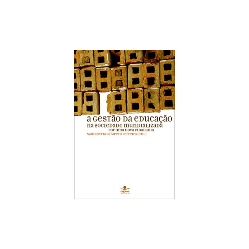 A GESTÃO DA EDUCAÇÃO NA SOCIEDADE MUNDIALIZADA - POR UMA NOVA CIDADANIA
