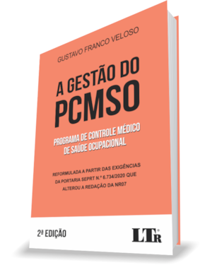 A GESTÃO DO PROGRAMA DE CONTROLE MÉDICO DE SAÚDE OCUPACIONAL (PCMSO): REFORMULADA A PARTIR DAS EXIGÊNCIAS DA PORTARIA SEPRT N.º 6.734/2020 QUE ALTEROU A REDAÇÃO DA NR07