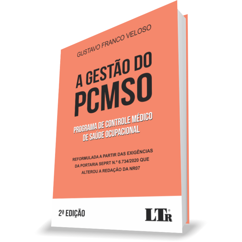 A GESTÃO DO PROGRAMA DE CONTROLE MÉDICO DE SAÚDE OCUPACIONAL (PCMSO): REFORMULADA A PARTIR DAS EXIGÊNCIAS DA PORTARIA SEPRT N.º 6.734/2020 QUE ALTEROU A REDAÇÃO DA NR07