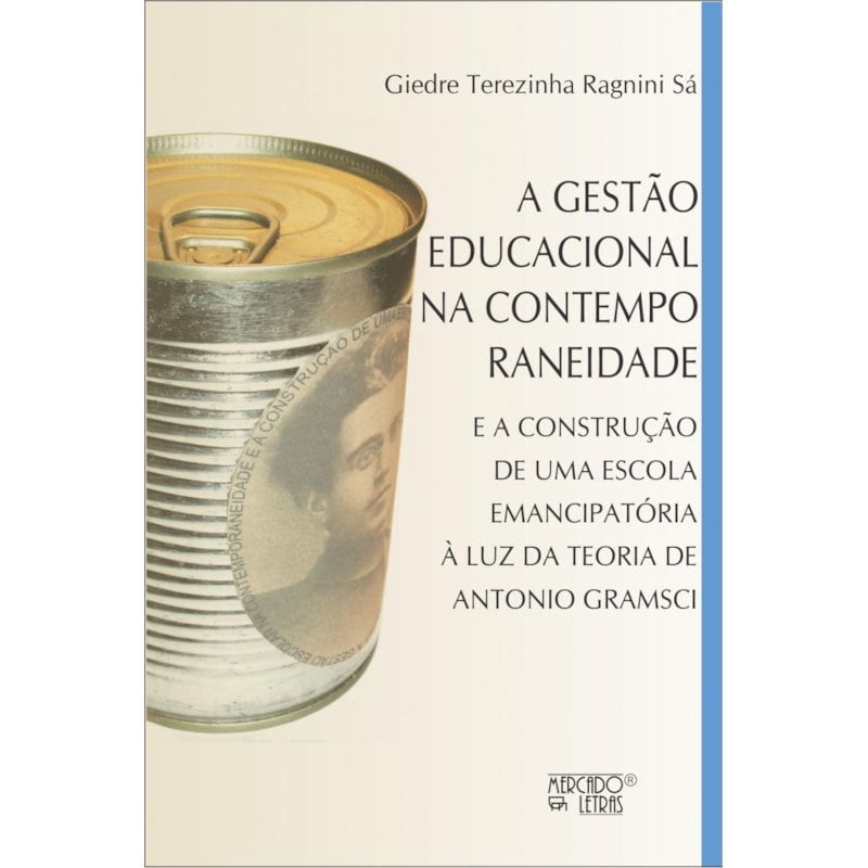 A gestão educacional na contemporaneidade: e a construção de uma escola emancipatória à luz da teoria de Antonio Gramsci