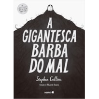 A GIGANTESCA BARBA DO MAL