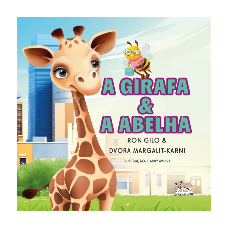 A Girafa e a Abelha: Livro 1