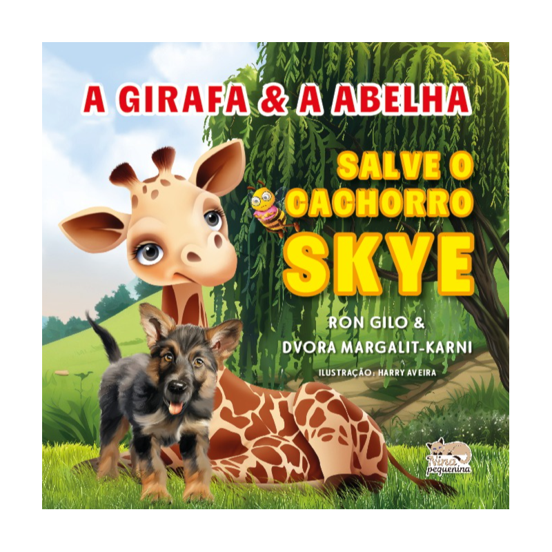 A Girafa e a Abelha: Salve o cachorro Skye: Livro 2