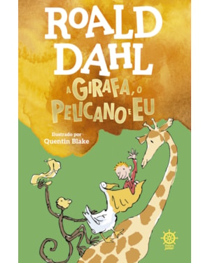 A GIRAFA, O PELICANO E EU