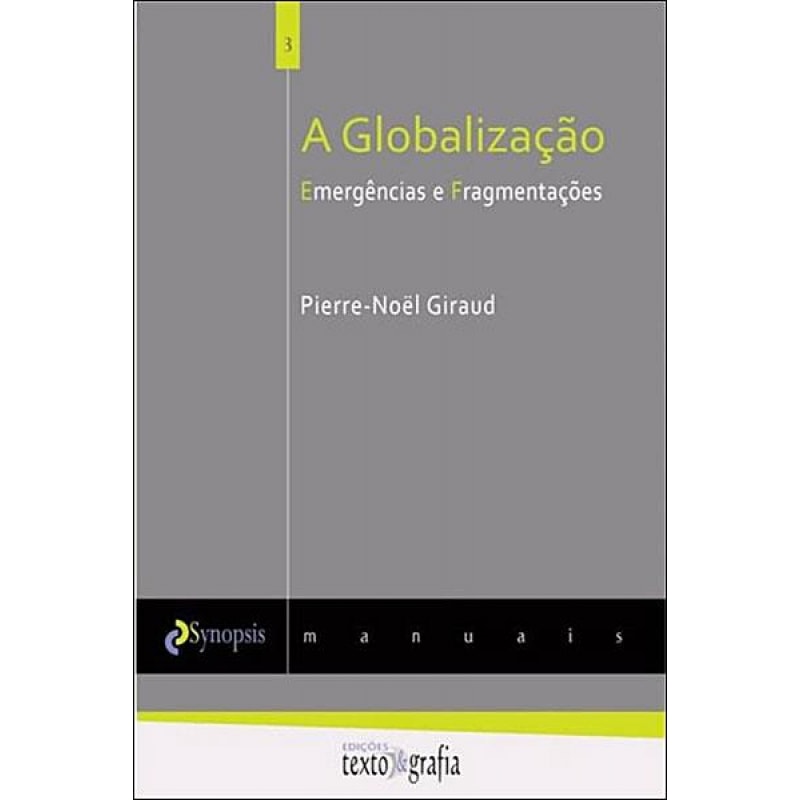 A globalização: emergências e fragmentações