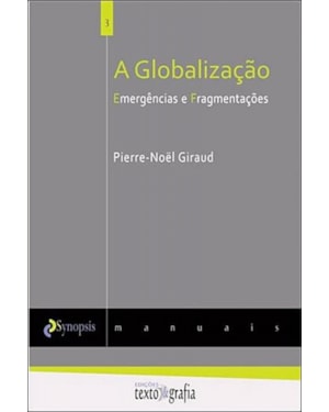 A globalização: emergências e fragmentações
