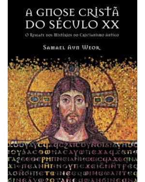 A GNOSE CRISTÃ DO SÉCULO XX
