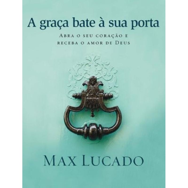 A GRAÇA BATE À SUA PORTA