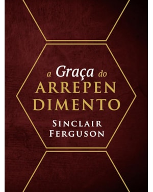 A GRAÇA DO ARREPENDIMENTO