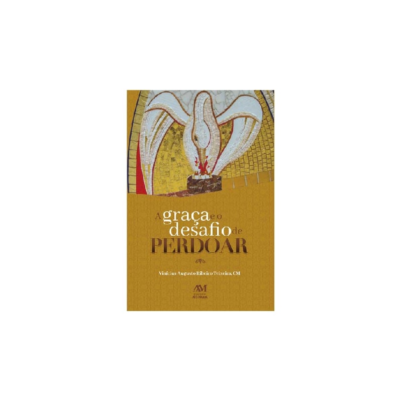 A GRAÇA E O DESAFIO DE PERDOAR