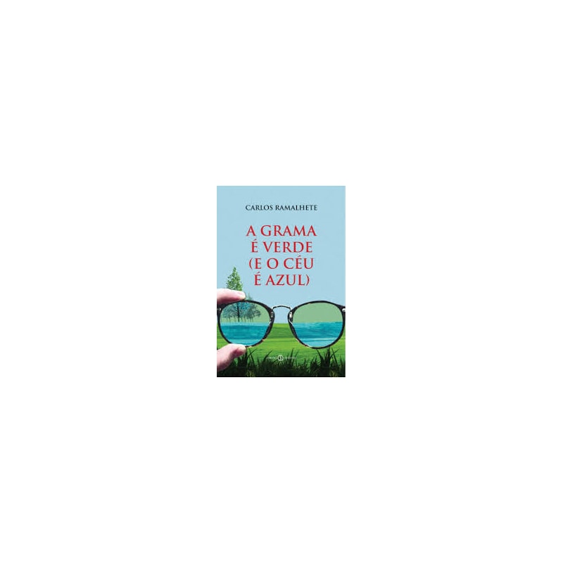 A GRAMA É VERDE (E O CÉU É AZUL)