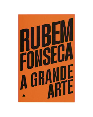 A GRANDE ARTE: VENCEDOR DO PRÊMIO JABUTI, NA CATEGORIA ROMANCE, EM 1983