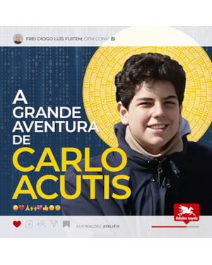 A GRANDE AVENTURA DE CARLO ACUTIS