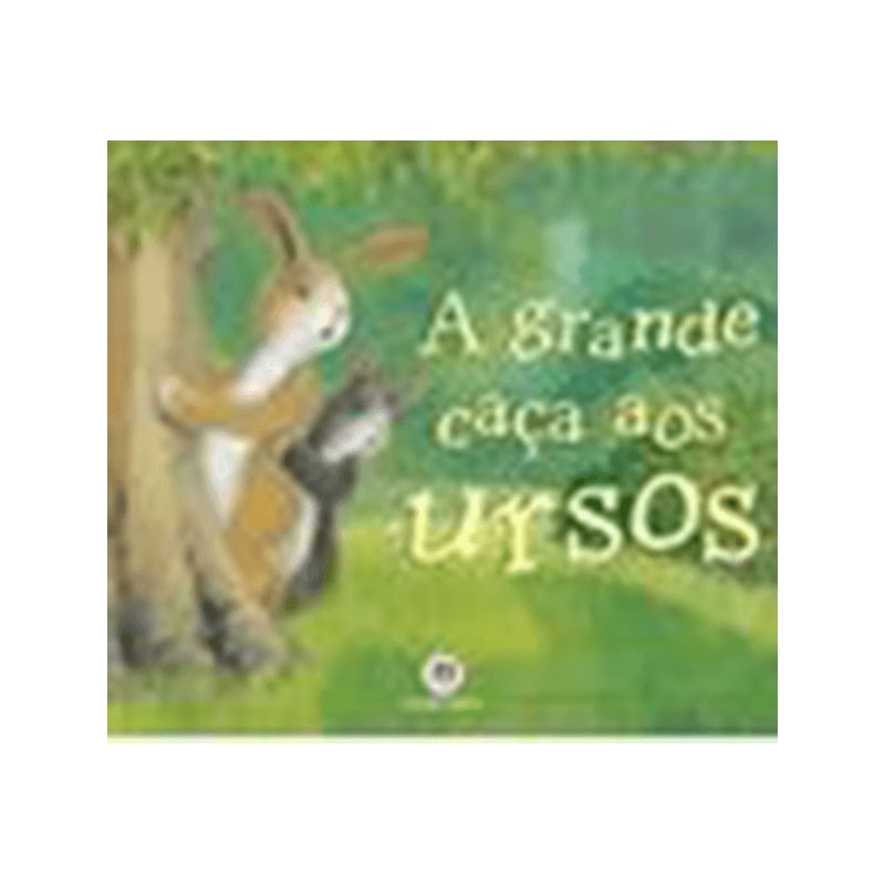A GRANDE CAÇA AOS URSOS