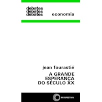 A GRANDE ESPERANÇA DO SÉCULO XX