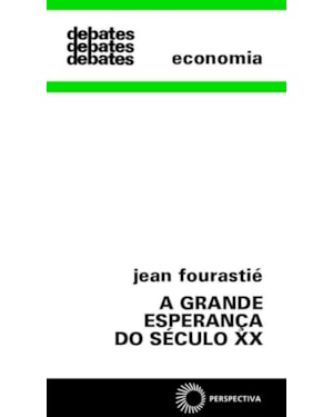 A GRANDE ESPERANÇA DO SÉCULO XX