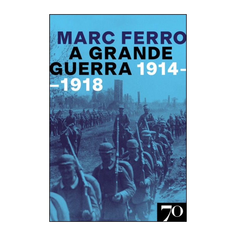 A Grande Guerra 1914-1918