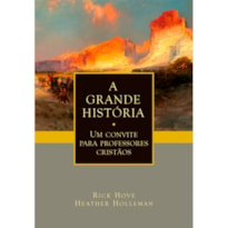 A GRANDE HISTÓRIA